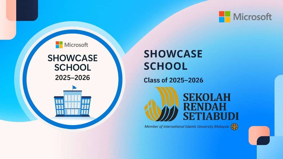Sekolah Rendah Setiabudi Microsoft Showcase School 2025